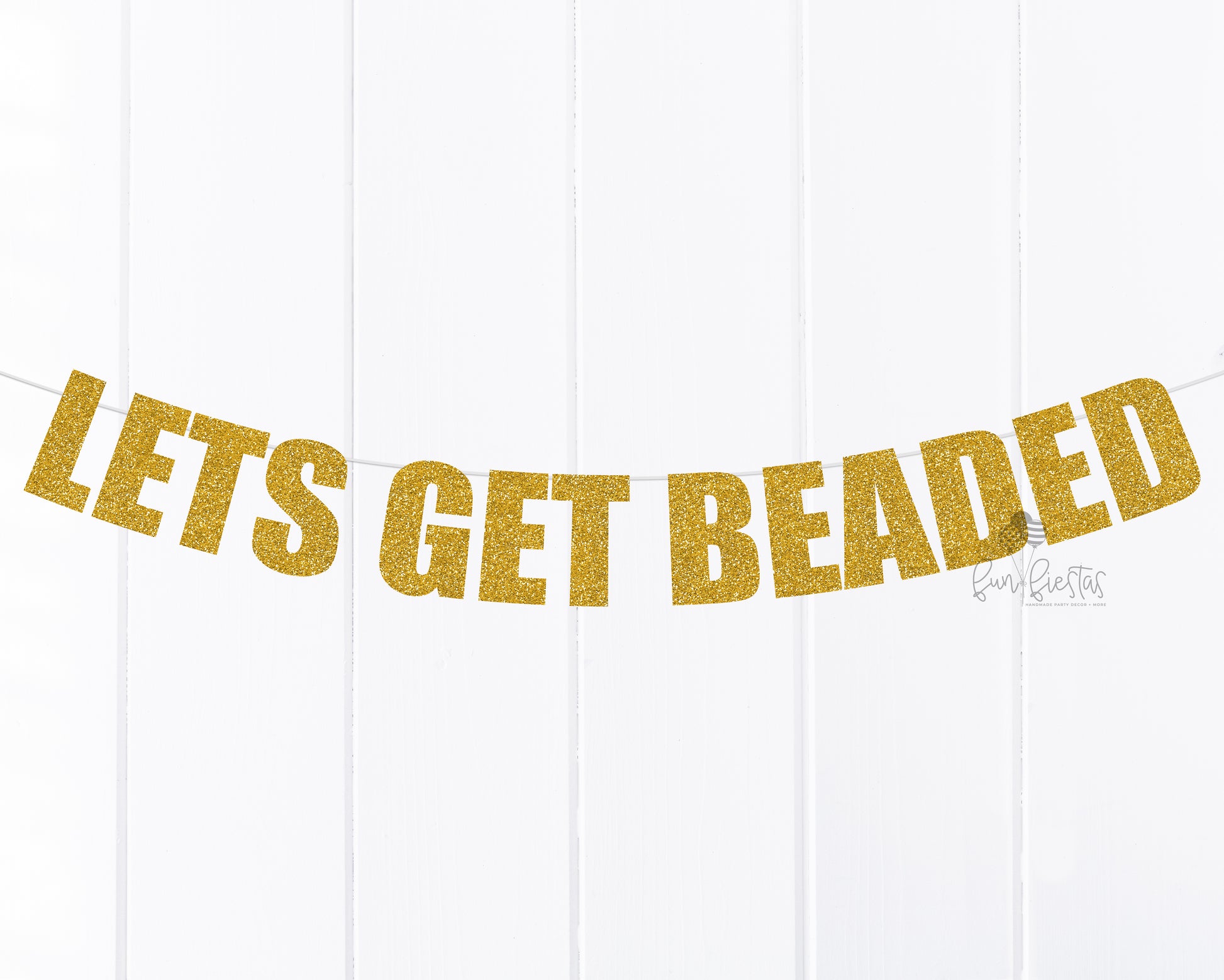 "Let's Get Beaded" Mardi Gras Bachelorette Party Banner in gold glitter cardstock, each letter measures 4.5" tall. Perfect for Mardi Gras themed celebrations.