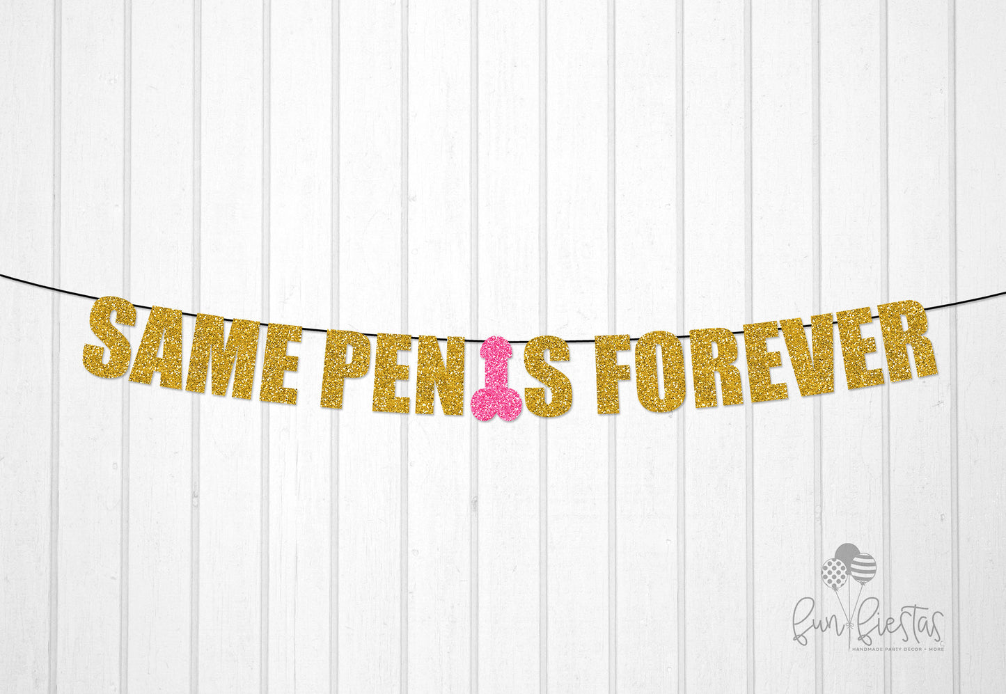 same penis forever bachelorette party banner