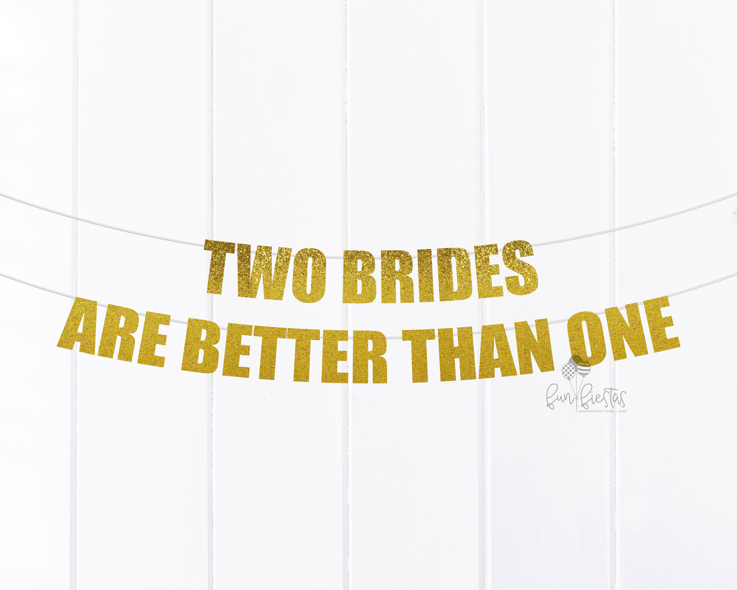 Two Brides Are Better Than One Banner